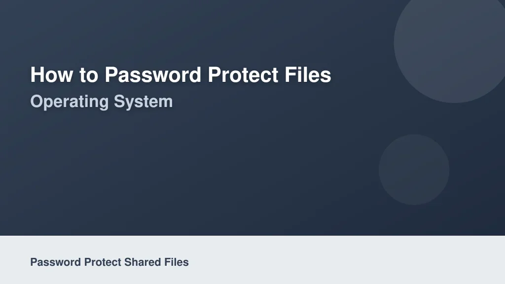 How to Password Protect Files on Your Operating System