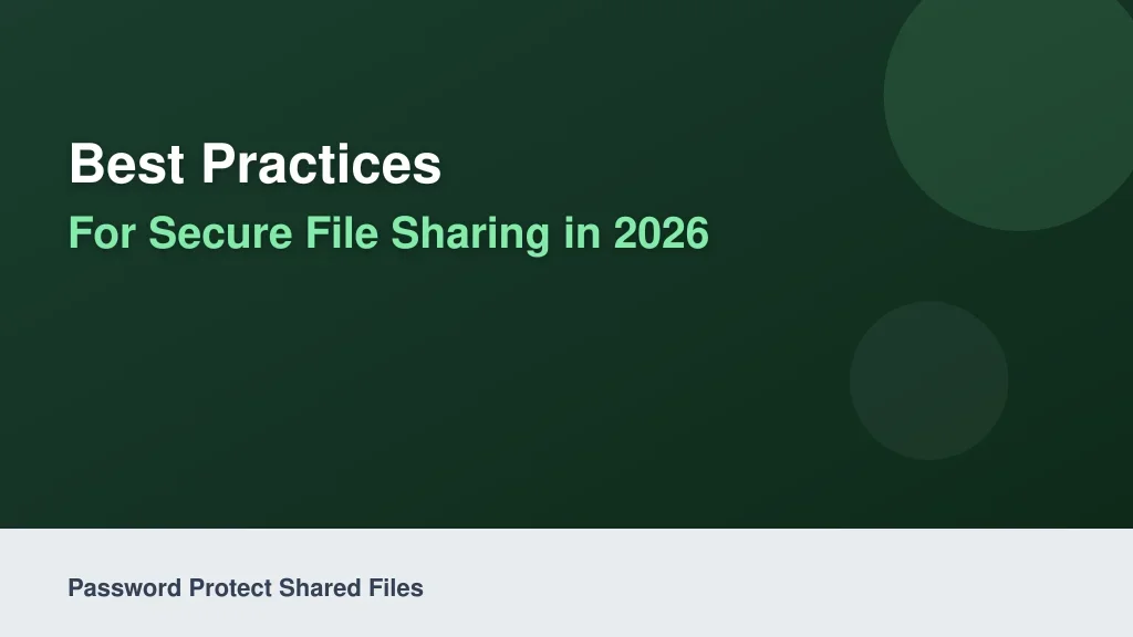 Best Practices for Secure File Sharing in 2026